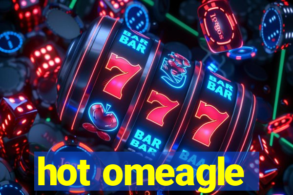 hot omeagle